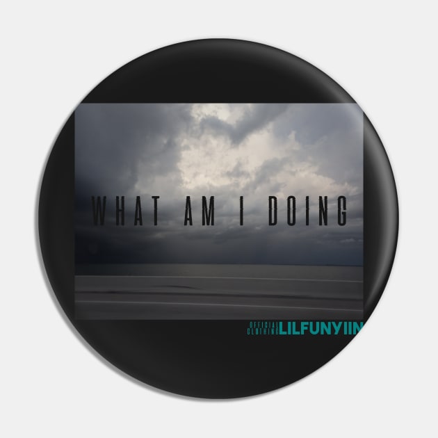 What am I doing LFCC ORIGINAL Pin by s433p