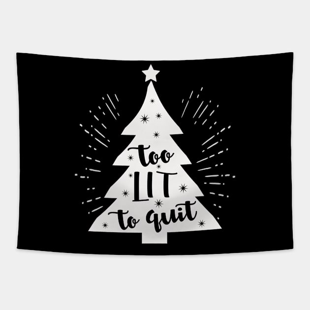 Too lit to quit - Christmas Tree Tapestry by CMDesign