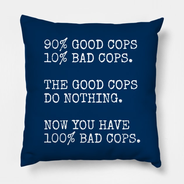 Good Cop Bad Cop - A Betrayal Of Silence And Accountability Pillow by Kushteez