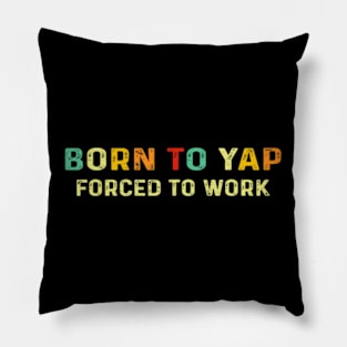 Born To Tap Forced To Work Pillow