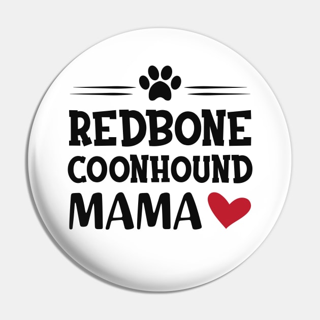 Redbone Coonhound Mama Pin by KC Happy Shop