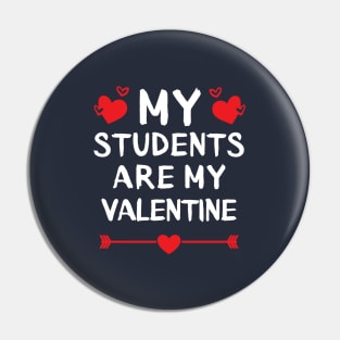 My Students Are My Valentine. Pin