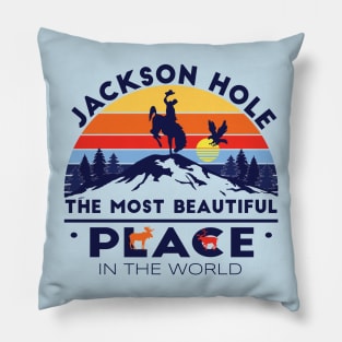 Jackson Hole The Most Beautiful Place In the World Exclusive Wyoming Pillow