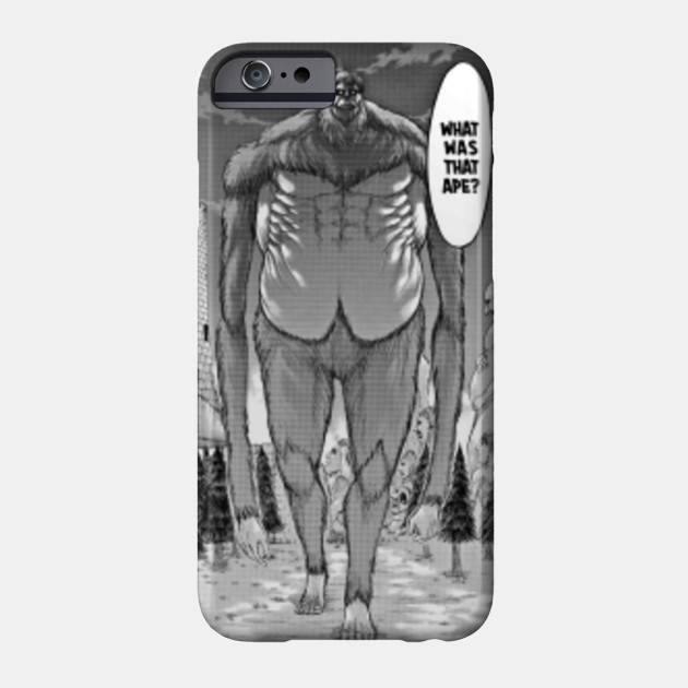 Beast Titan What Was That Ape Attack On Titan Phone Case Teepublic