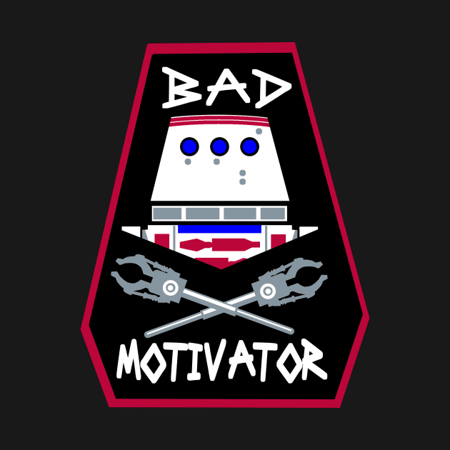 Bad Motivator by brodiehbrockie