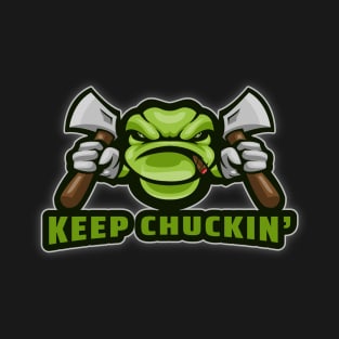 Keep Chuckin' T-Shirt