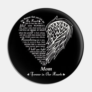 My Heart Split in two, In Memory of My Mom Pin