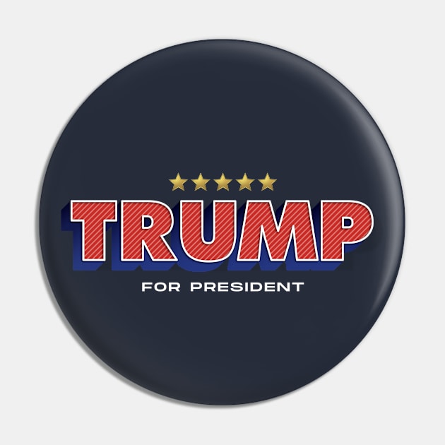 Trump for President Pin by igzine