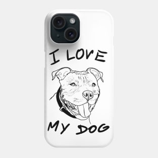 I love my dog Phone Case