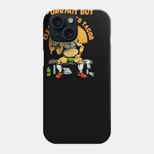 workout but clearly loves tacos (for dark backgrounds) Phone Case