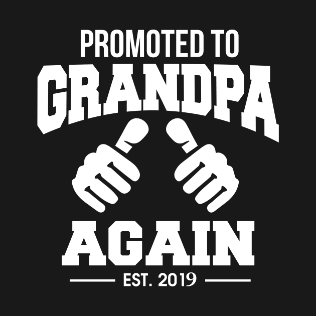 Funny Promoted To Grandpa Again 2019 Grandfather by theperfectpresents