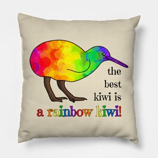 The Best Kiwi is a Rainbow Kiwi Pillow