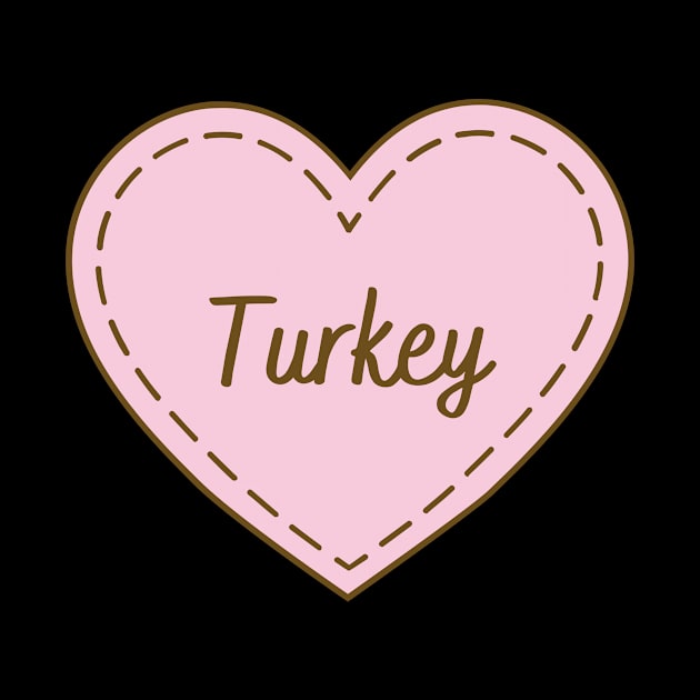 I Love Turkey Simple Heart Design by Word Minimalism