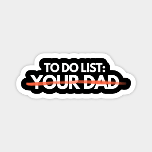To Do List: Your Dad Magnet