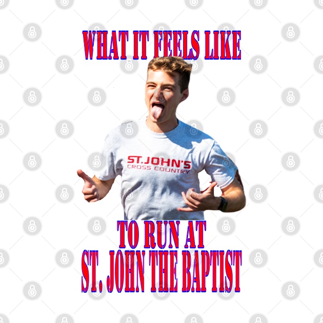 What it feels like to run at St. John the Baptist by Woodys Designs