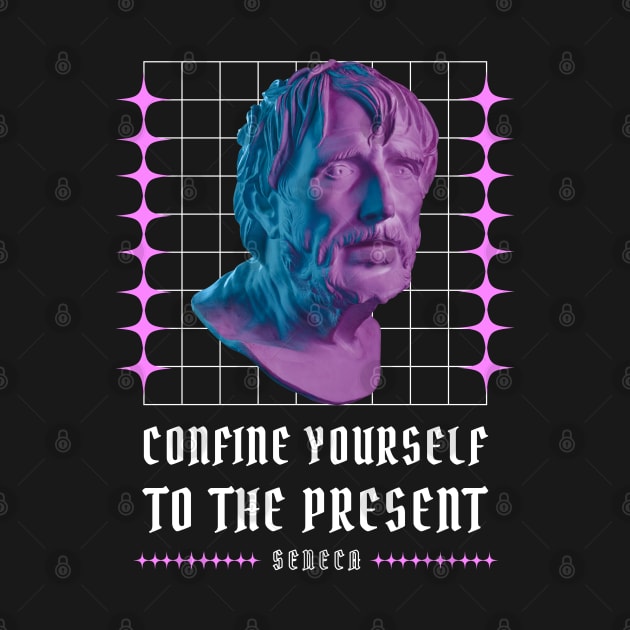 Seneca - Present by Obey Yourself Now