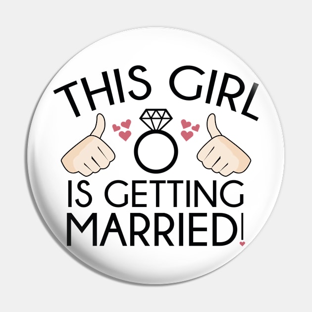 This Girl Is Getting Married Pin by VectorPlanet