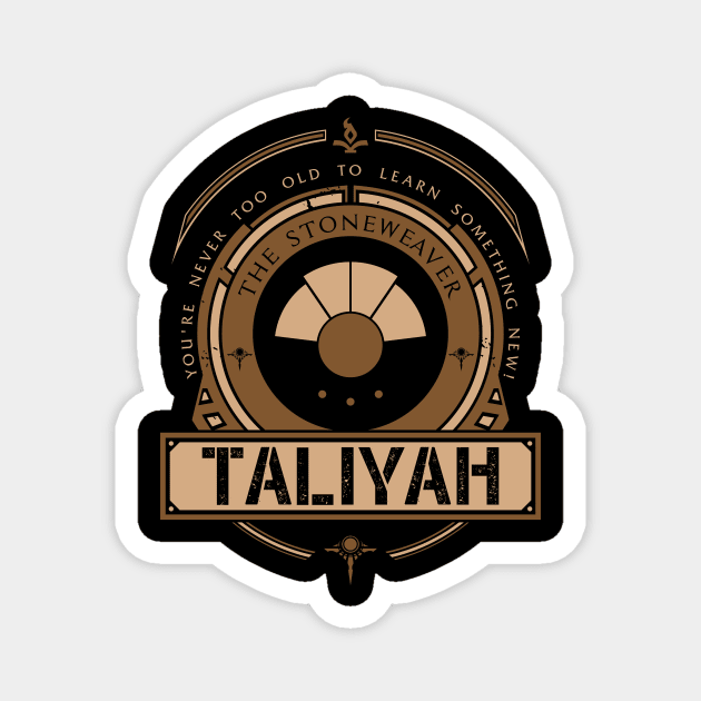 TALIYAH - LIMITED EDITION Magnet by DaniLifestyle