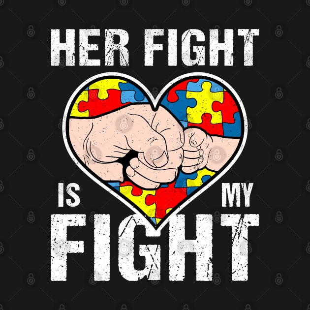 Her Fight Is My Fight Autism Awareness Heart Puzzle by snnt