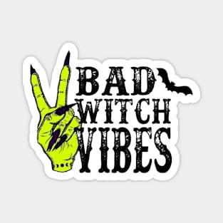 Bad Witch Vibes - Halloween Magnet