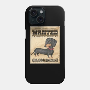Funny Cute Wiener Dog Dachshund Doxie Wanted Poster Phone Case