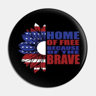 Home of free because of the brave Pin