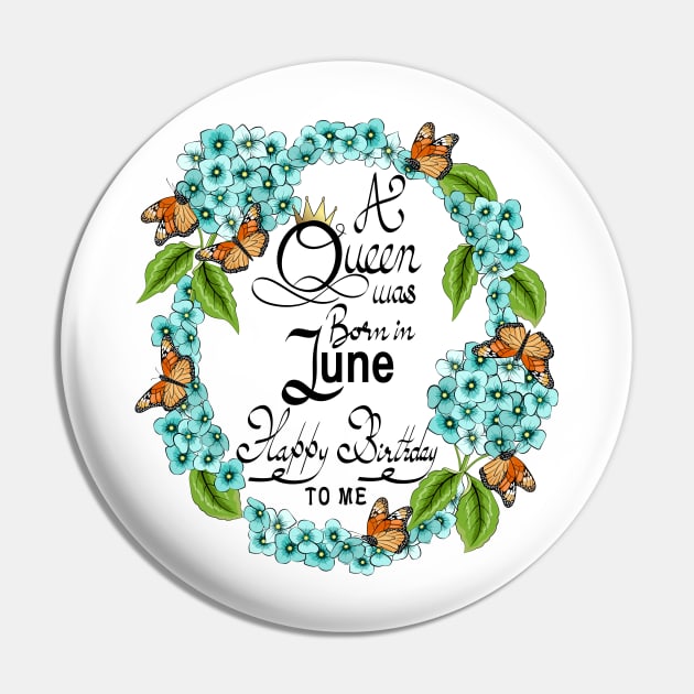 A Queen Was Born In June Happy Birthday To Me Pin by Designoholic