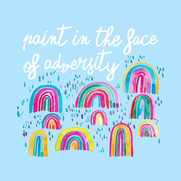 Watercolor Rainbows - Paint In The Face Of Adversity - White by ninoladesign