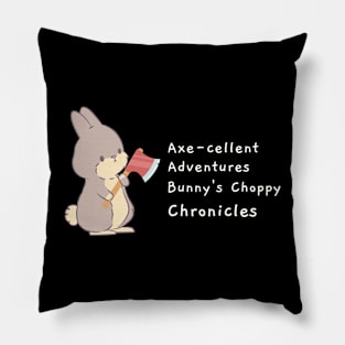 Axe-cellent Adventures: Bunny's Choppy Chronicles, Funny Bunny Pillow