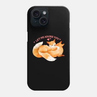 Let me ADORE you Phone Case