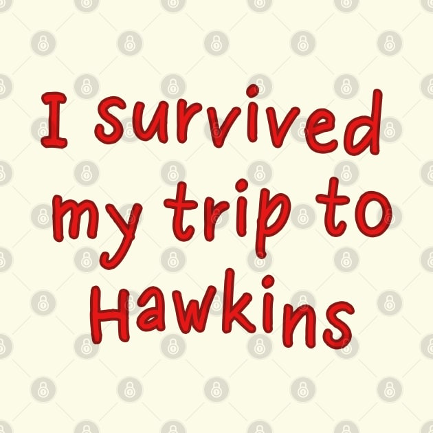 I survived my trip to Hawkins by helengarvey