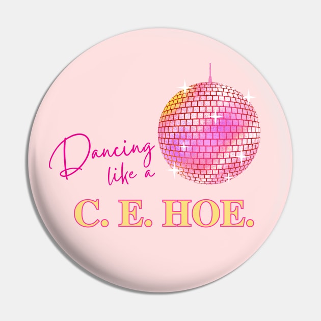 Dancing Like a CEHOE Lizzo Inspired Pin by Sapphic Swiftie 