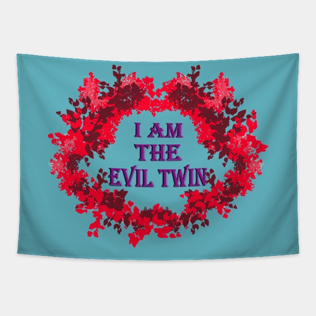 I am the evil twin Tapestry by Kyradem