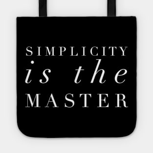 Simplicity Is The Master, Simple Life Tote