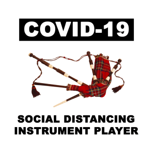 Bagpipe: social distancing instrument T-Shirt