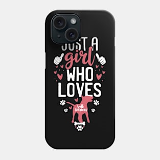 Just a Girl Who Loves Bullterriers Phone Case