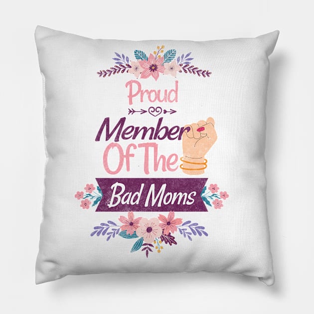 Proud Member Of The Bad Moms Club Happy Mother's Day Pillow by PlayfulPrints