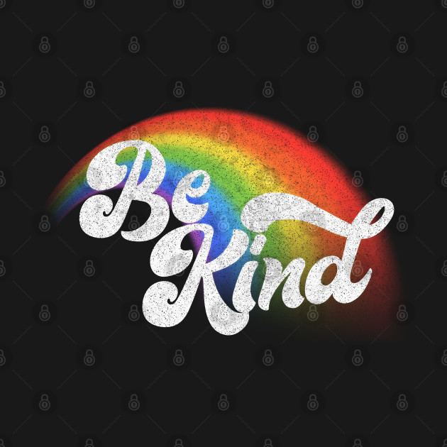 Be Kind / Retro Faded Rainbow Design - 80s Aesthetic - T-Shirt