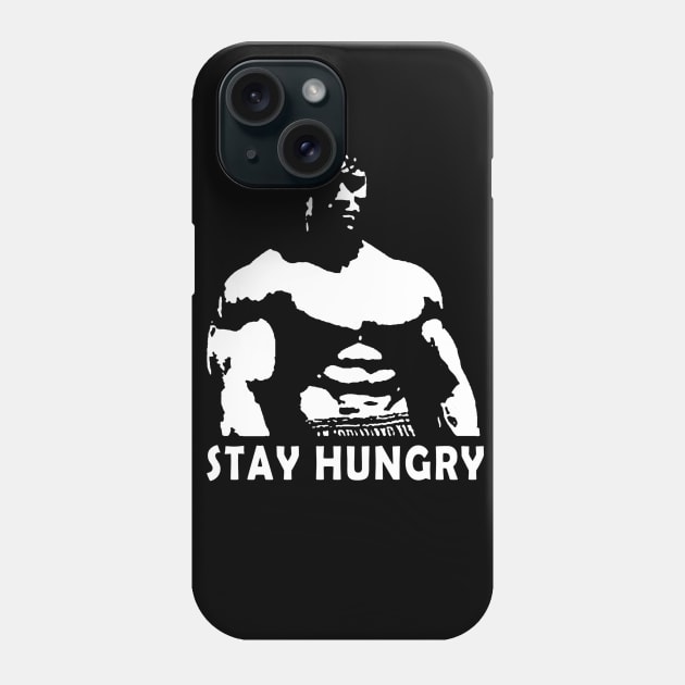 Stay hungry! Phone Case by WARRIORS GYM