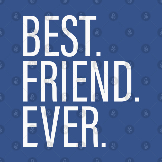 Discover Best Friend Ever Black - Best Friend Ever - T-Shirt