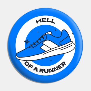 Hell of a runner Pin