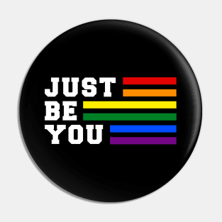 Just Be You Rainbow Pride Shirt, LGBTQ Pride, Gay Shirt, Lesbian Shirt, Gift for Gay Lesbian, Queer Pride Month Pin