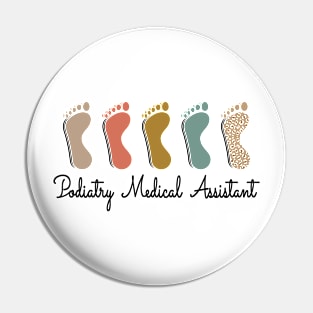 Podiatry Medical Assistant Pin