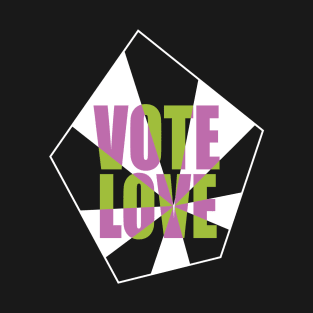 Vote Love 1 T-Shirt