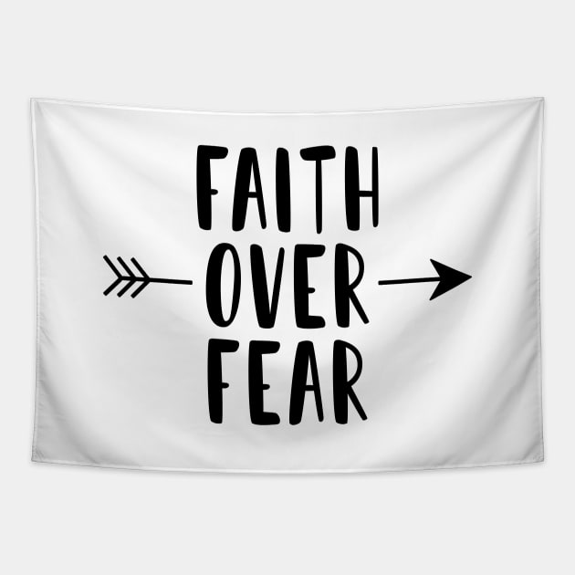 Faith Over Fear Tapestry by TheMoodyDecor