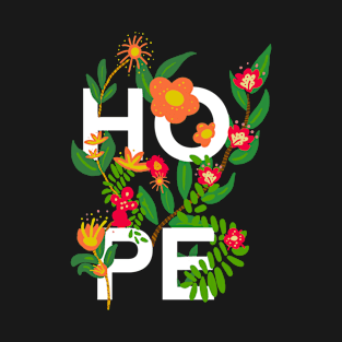 incorrigible optimist hope flowers T-Shirt