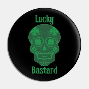 Lucky Bastard Pin