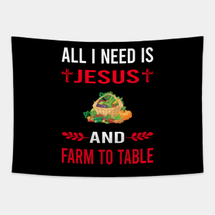 I Need Jesus And Farm To Table Tapestry