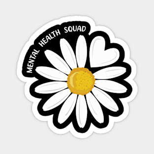 Mental Health Squad Daisy Flowers Heart Health Awareness Magnet