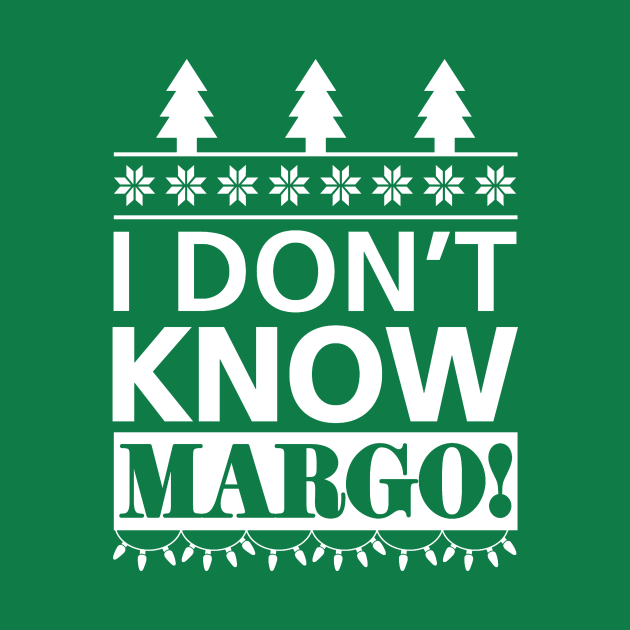 I Don't Know Margo - Christmas Vacation Couples - I Dont Know Margo - T